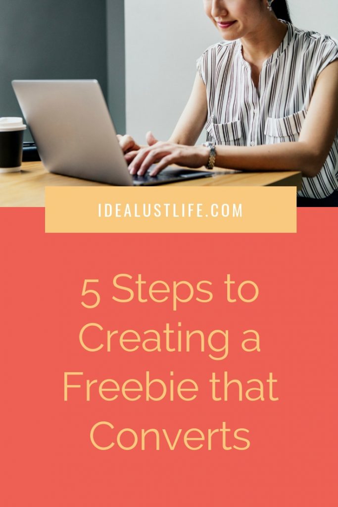 5 Steps To Creating A Freebie That Converts For Creative Entrepreneurs